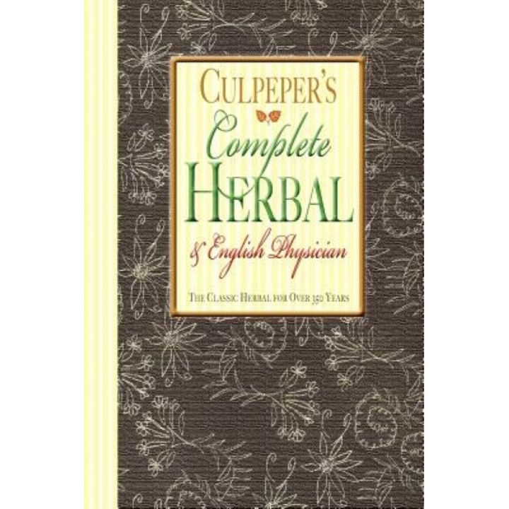 Culpeper's Complete Herbal & English Physician, Nicholas Culpeper (Author)