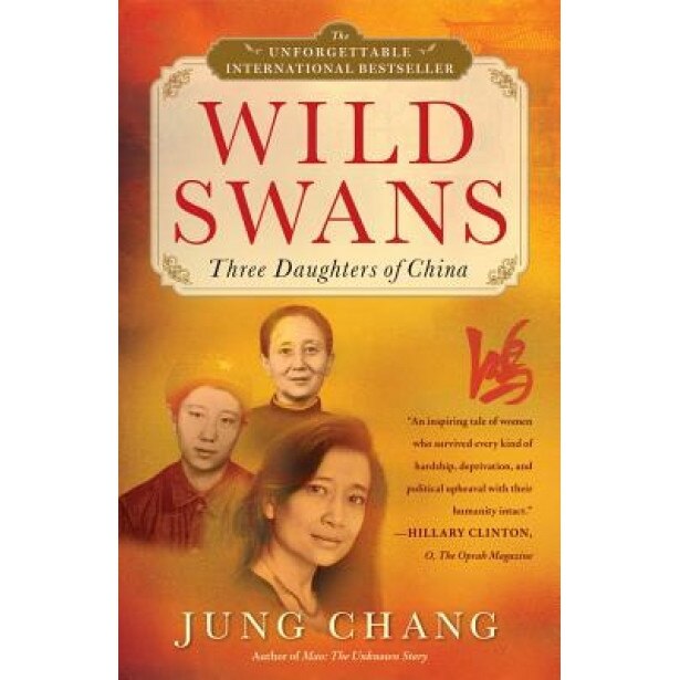 Wild Swans: Three Daughters of China, Jung Chang