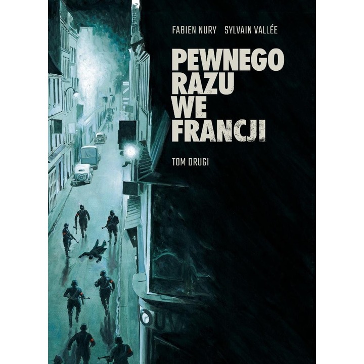 Pewnego razu we Francji T.2