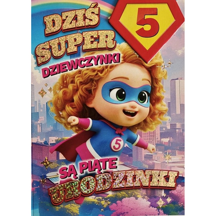Felicitare YEKU Urodziny 5 ani, Superbohaterka, cu elemente decorative, cu mesaj amuzant