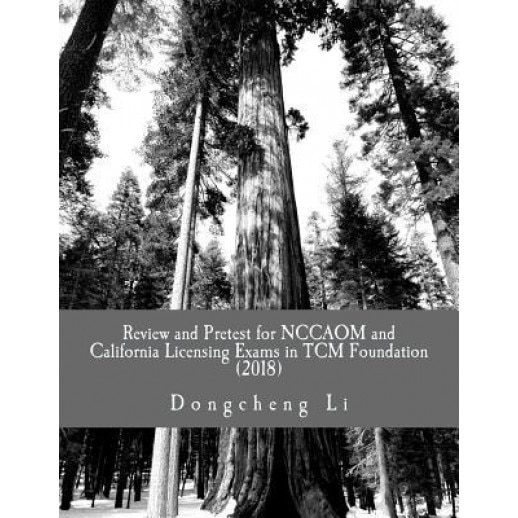 Review and Pretest for Nccaom and California Licensing Exams in Tcm Foundation, Dongcheng Li (Author)