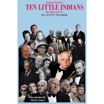 Agatha Christie's Ten Little Indians on Film & TV, Scott V. Palmer (Author) Agatha Christie's Ten Little Indians on Film & TV, Scott V. Palmer (Author)