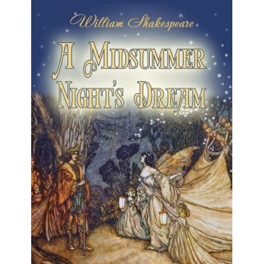 A Midsummer Night's Dream, William Shakespeare (Author)