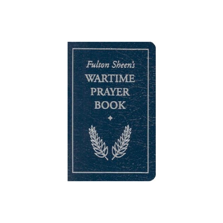 Fulton Sheen's Wartime Prayer Book, Fulton J. Sheen, Archbishop Fulton J. Sheen