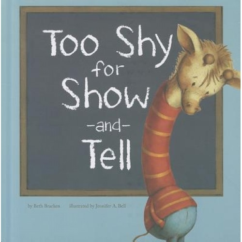 Too Shy for Show-And-Tell, Beth Bracken (Author)