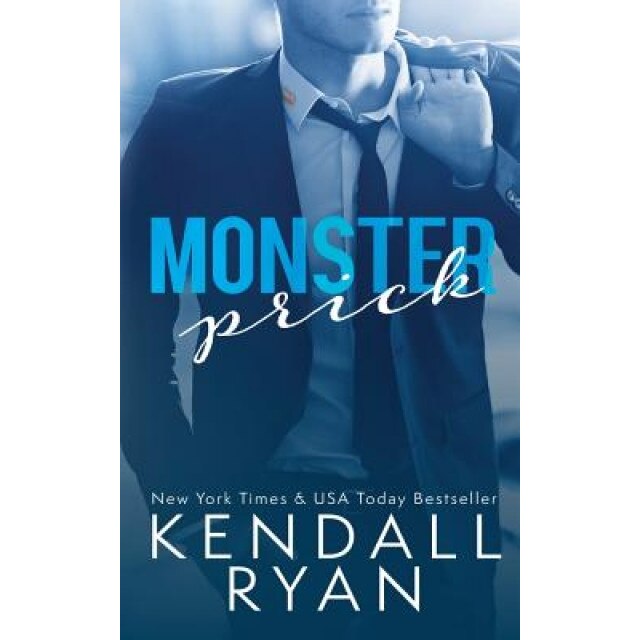 Monster Prick (an Older Brother's Best Friend Romance), Kendall Ryan (Author)