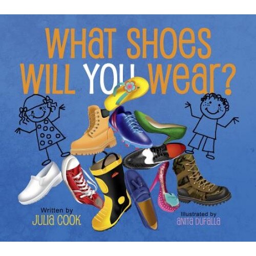 What Shoes Will You Wear?, Julia Cook (Author)