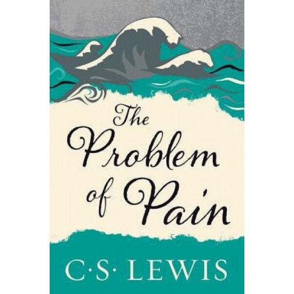 The Problem of Pain, C. S. Lewis