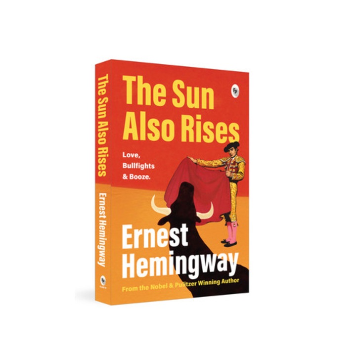 The Sun Also Rises - Ernest Hemingway