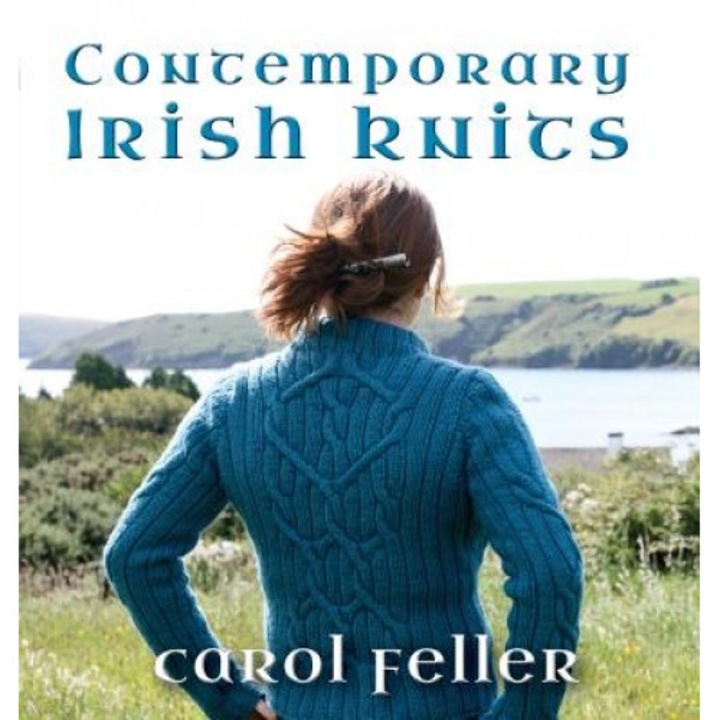 Contemporary Irish Knits, Carol Feller (Author)