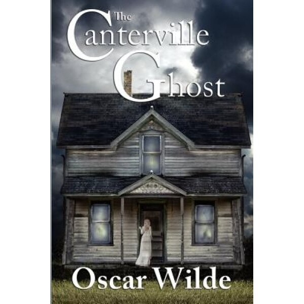 The Canterville Ghost, Oscar Wilde (Author)