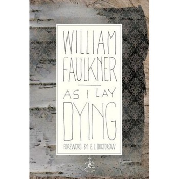As I Lay Dying: The Corrected Text, William Faulkner As I Lay Dying: The Corrected Text, William Faulkner