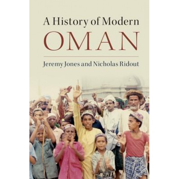 A History of Modern Oman, Jeremy Jones (Author)