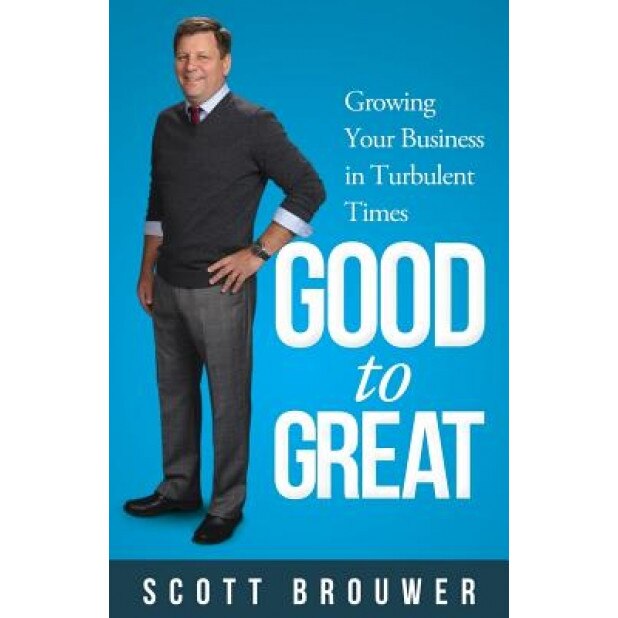 From Good to Great - Scott Brouwer (Author)