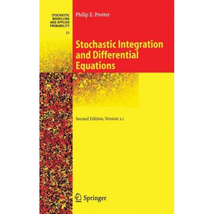 Stochastic Integration and Differential Equations: Version 2.1, Philip Protter (Author)