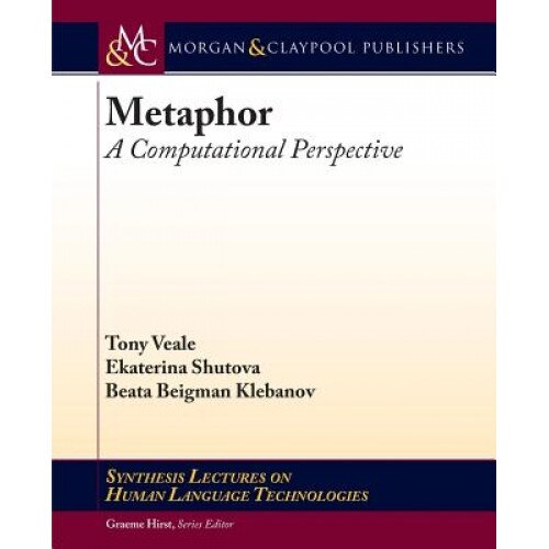 Metaphor: A Computational Perspective, Tony Veale (Author)