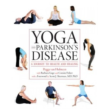 Yoga and Parkinson's Disease: A Journey to Health and Healing, Peggy Van Hulsteyn (Author) Yoga and Parkinson's Disease: A Journey to Health and Healing, Peggy Van Hulsteyn (Author)