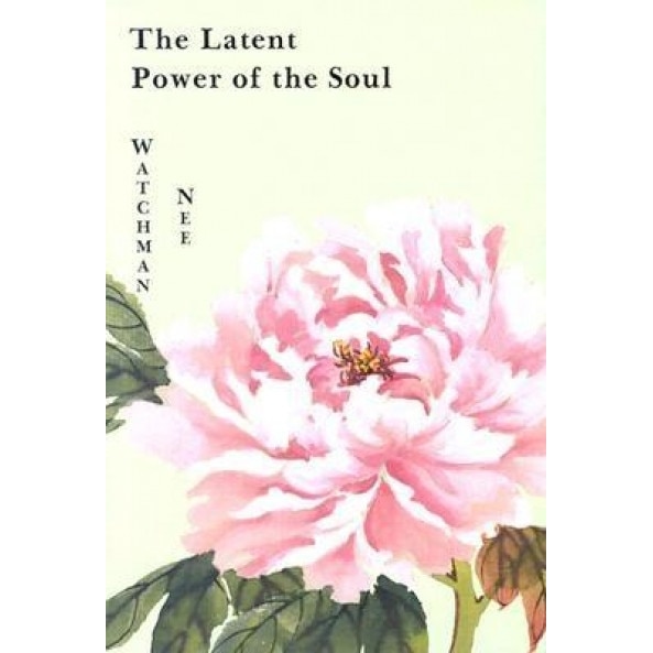 Latent Power of the Soul, Watchman Nee