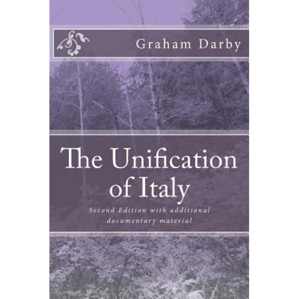 The Unification of Italy, MR Graham Darby (Author)
