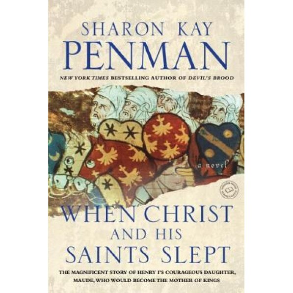 When Christ and His Saints Slept, Sharon Kay Penman