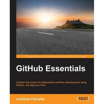 Github Essentials - Achilleas Pipinellis (Author) Github Essentials - Achilleas Pipinellis (Author)