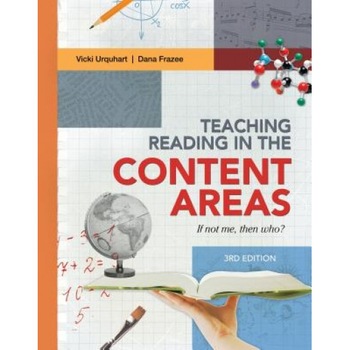 Teaching Reading in the Content Areas: If Not Me, Then Who? 3rd Edition, Vicki Urquhart (Author) Teaching Reading in the Content Areas: If Not Me, Then Who? 3rd Edition, Vicki Urquhart (Author)