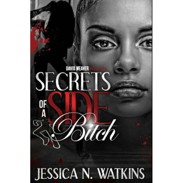 Secrets of a Side Bitch, Jessica N. Watkins (Author)