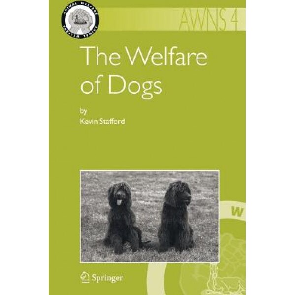The Welfare of Dogs, Kevin Stafford (Author)