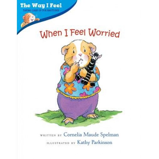 When I Feel Worried, Cornelia Maude Spelman (Author)