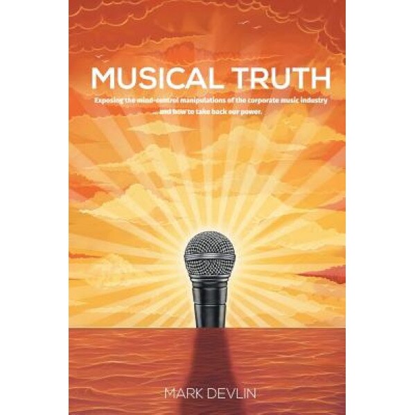 Musical Truth, Mark Devlin (Author)
