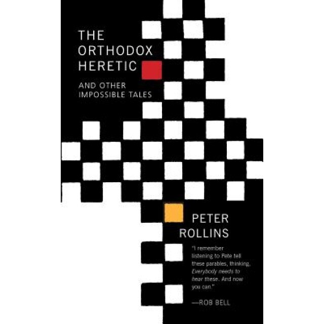 The Orthodox Heretic, Peter Rollins (Author)