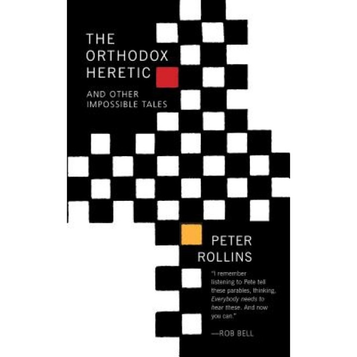 The Orthodox Heretic, Peter Rollins (Author)