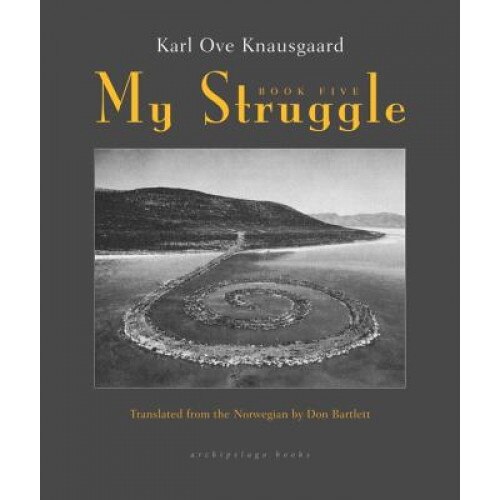 My Struggle, Book Five, Karl Ove Knausgaard (Author)