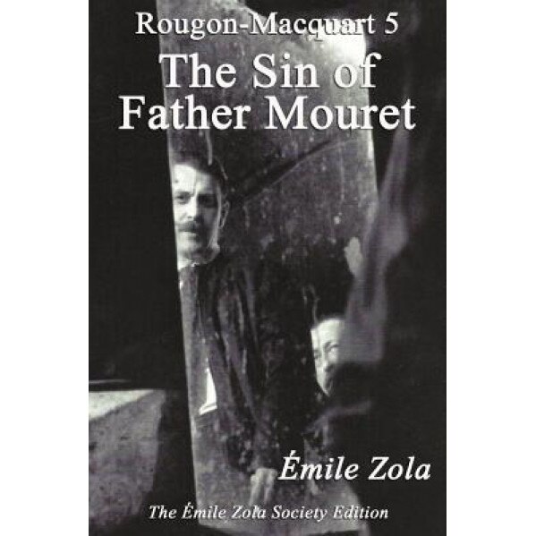 The Sin of Father Mouret, Emile Zola (Author)