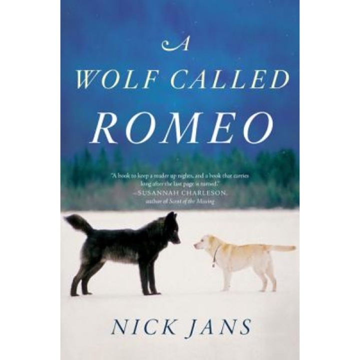 A Wolf Called Romeo, Nick Jans (Author)