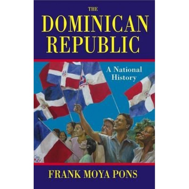 The Dominican Republic, Frank Moya Pons (Author)