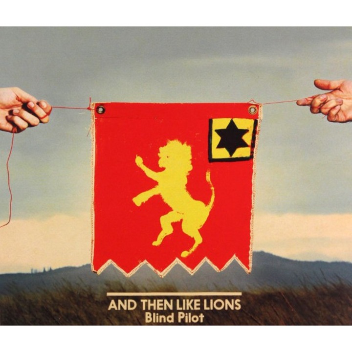 Blind Pilot: & Then Like Lions [CD]