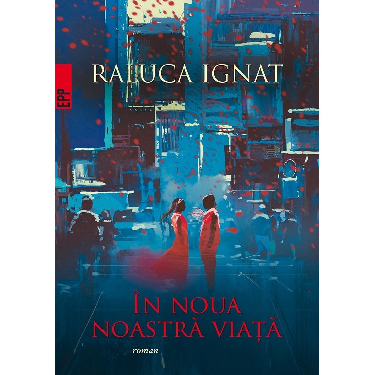 In noua noastra viata - Raluca Ignat