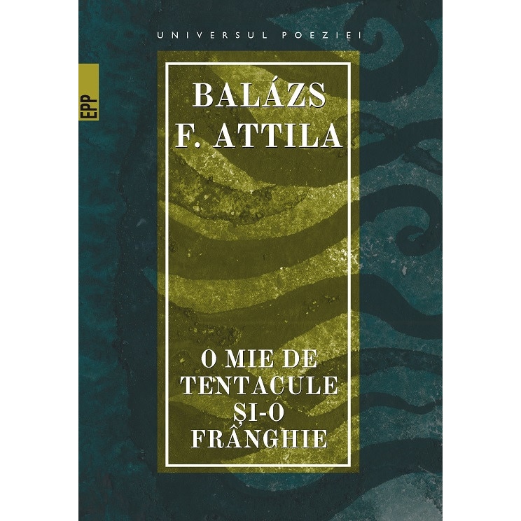 O mie de tentacule si-o franghie - Balazs F. Attila