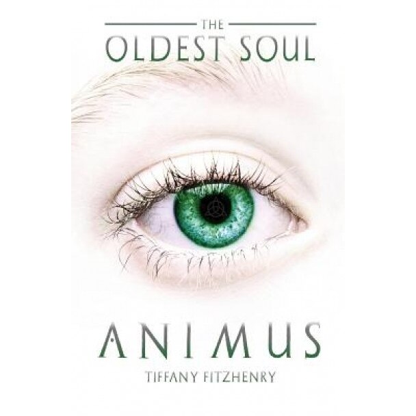 The Oldest Soul - Animus, Tiffany Fitzhenry (Author)
