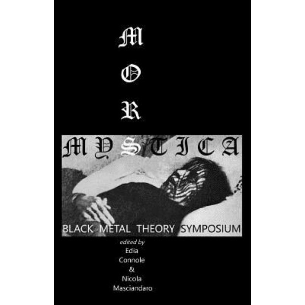 Mors Mystica: Black Metal Theory Symposium, Drew Daniel (Author)