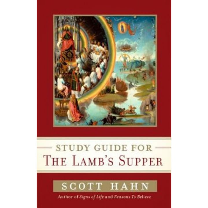 Study Guide for the Lamb's Supper, Scott Hahn