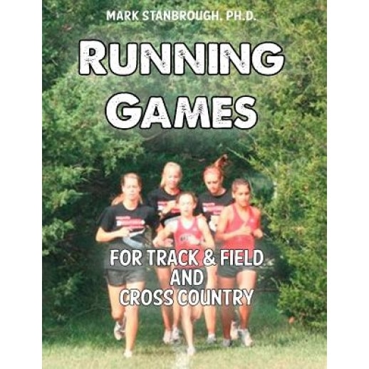 Running Games for Track & Field and Cross Country, Mark Stanbrough (Author)