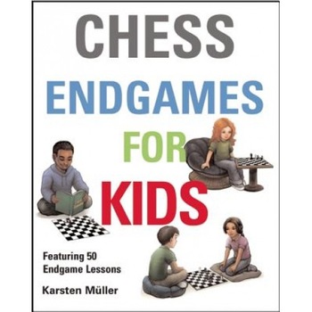 Chess Endgames for Kids, Karsten Muller (Author) Chess Endgames for Kids, Karsten Muller (Author)
