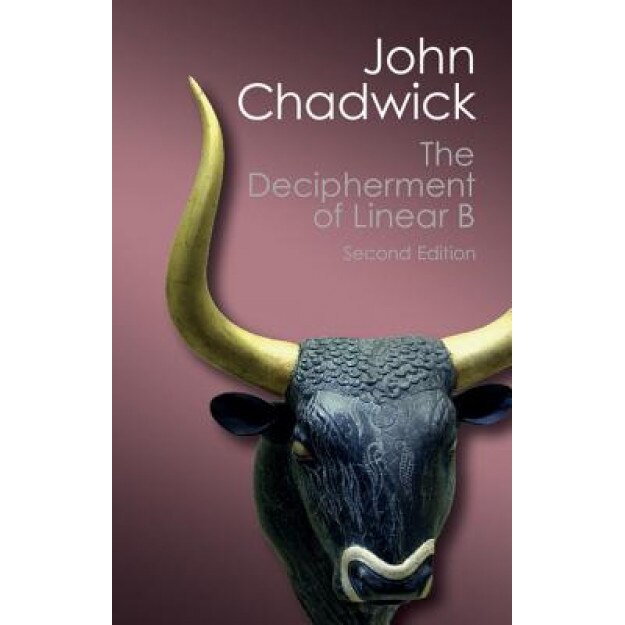 The Decipherment of Linear B, John Chadwick (Author)