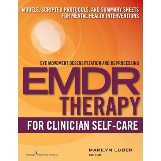 Emdr for Clinician Self-Care - Marilyn Luber (Editor)
