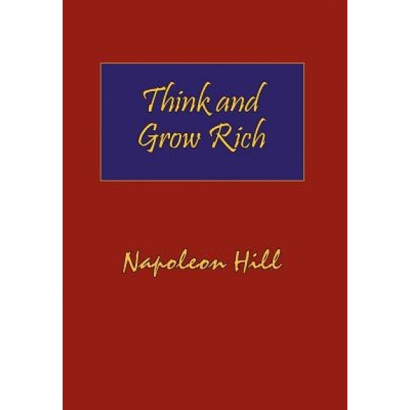 Think and Grow Rich. Hardcover with Dust-Jacket. Complete Original Text of the Classic 1937 Edition., Napoleon Hill (Author)