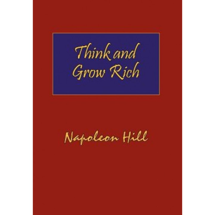 Think and Grow Rich. Hardcover with Dust-Jacket. Complete Original Text of the Classic 1937 Edition., Napoleon Hill (Author)