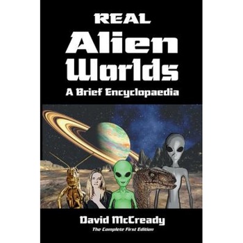 Real Alien Worlds: A Brief Encyclopaedia: Complete First Edition: Breakthrough Research Into Life on Alien Worlds Using Advanced Out of B - David McCready (Author) Real Alien Worlds: A Brief Encyclopaedia: Complete First Edition: Breakthrough Research Into Life on Alien Worlds Using Advanced Out of B - David McCready (Author)