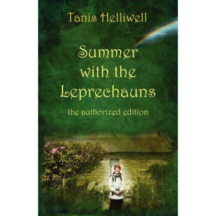 Summer with the Leprechauns: The Authorized Edition, Tanis Ann Helliwell (Author)
